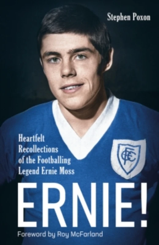 Image of Ernie! : Heartfelt Recollections of the Footballing Legend Ernie Moss Hardback