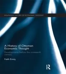 Image of A History of Ottoman Economic Thought : Developments Before the Nineteenth Century