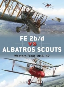 Image of Fe 2b/d vs. Albatros Scouts by James F. Miller Book