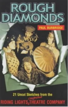 Image of Rough Diamonds by Paul Burbridge and Riding Lights Theatre Company Paperback