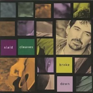 image of Broke Down by Slaid Cleaves CD Album