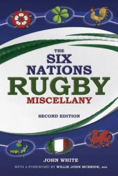 Image of The Six Nations Rugby Miscellany by John White Hardback