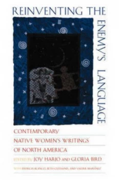 Image of Reinventing the Enemys Language - Contemporary Native Womens Writings of North America paper by Gloria Bird Paperback