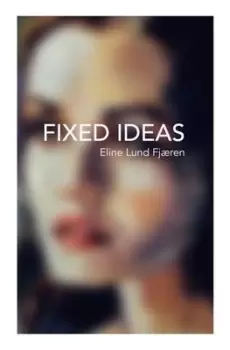 Image of Fixed ideas - Eline Lund Fjren - Paperback - Used