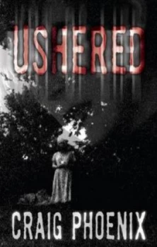 Image of Ushered by Craig Phoenix Paperback