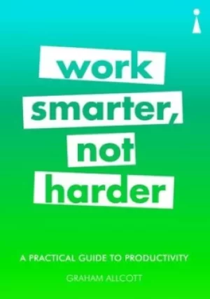 Image of Work smarter not harder by Graham Allcott