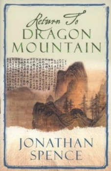Image of Return to Dragon Mountain by Jonathan Spence Hardback