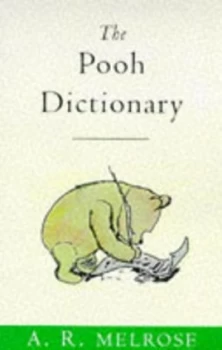 Image of The Pooh Dictionary by A. R Melrose and Ernest H Shepard Book