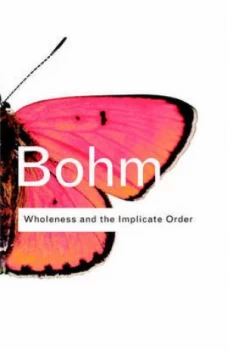 Image of Wholeness and the Implicate Order by David Bohm Hardback