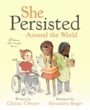 Image of she persisted around the world 13 women who changed history