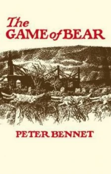 Image of The Game of Bear by Peter Bennet Paperback