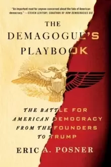 Image of The Demagogue's Playbook : The Battle for American Democracy from the Founders to Trump
