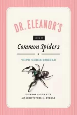 Image of Dr Eleanors book of common spiders by Christopher M. Buddle