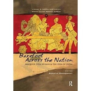 Image of Barefoot Across the Nation: M F Husain and the Idea of India by Taylor & Francis Ltd (Paperback, 2017)