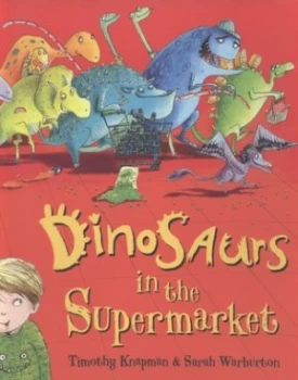 Image of Dinosaurs in the Supermarket by Timothy Knapman Paperback
