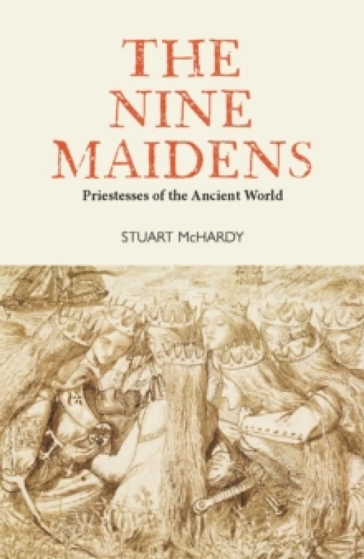 Image of The Nine Maidens : Priestesses of the Ancient World Paperback / softback