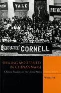 Image of seeking modernity in chinas name chinese students in the united states 1900