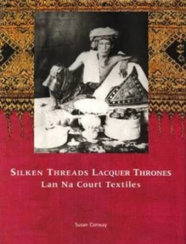 Image of Silken Threads Lacquer Thrones by Susan Conway Hardback