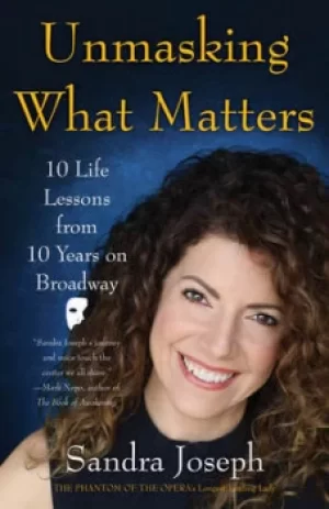 Image of Unmasking What Matters by Sandra Joseph