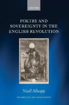 Image of Poetry and Sovereignty in the English Revolution by Niall Allsopp