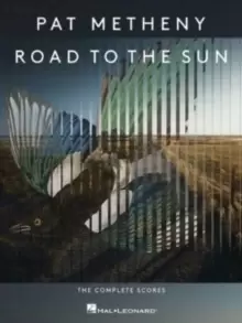 image of Pat Metheny - Road to the Sun : The Complete Scores