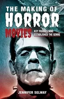 Image of The Making of Horror Movies : Key Figures who Established the Genre