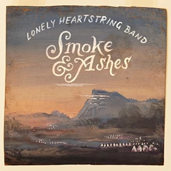 image of The Lonely Heartstring Band - Smoke & Ashes CD