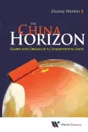 Image of china horizon the glory and dream of a civilizational state