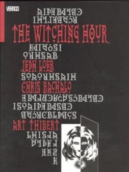 Image of The Witching Hour by Chris Bachalo and Jeph Loeb and Art Thibert Paperback
