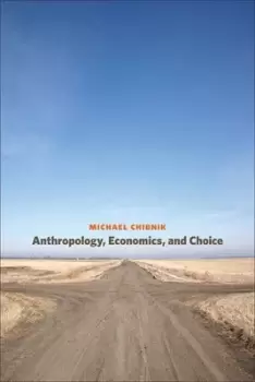 Image of Anthropology economics and choice by Michael Chibnik