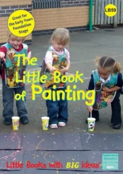 Image of The Little Book of Painting by Sam Goodman and Elaine Massey and Sally Featherstone Book
