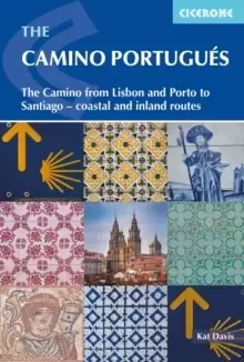 Image of The Camino Portugues : From Lisbon and Porto to Santiago - Central, Coastal and Spiritual caminos