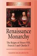 Image of renaissance monarchy the reigns of henry viii francis i and charles v