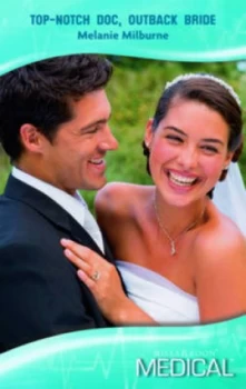 Image of Top-Notch Doc Outback Bride by Melanie Milburne Book
