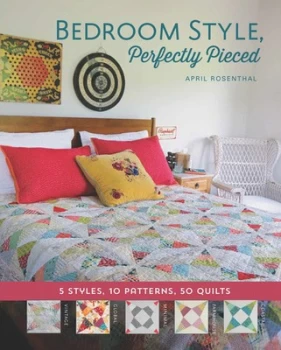 Image of Bedroom Style Perfectly Pieced by April Rosenthal Paperback