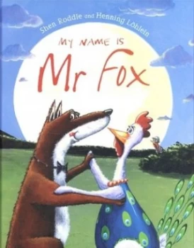 Image of My Name Is Mr Fox by Shen Roddie Hardback