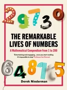 Image of The Remarkable Lives of Numbers : A Mathematical Compendium from 1 to 200