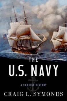 Image of The U.S. Navy by Craig L Symonds Hardback
