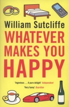 Image of Whatever Makes You Happy by William Sutcliffe Paperback