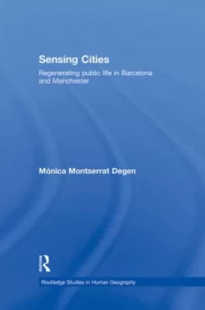 Image of Sensing CitiesRegenerating Public Life in Barcelona and Manchester