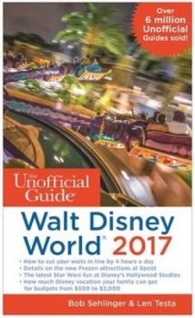 Image of The Unofficial Guide to Walt Disney World 2017 by Bob Sehlinger Paperback