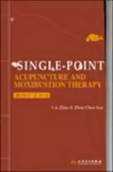 Image of Single-point Acupuncture and Moxibustion Therapy by Liu Zhao
