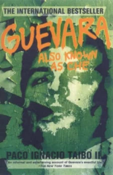 Image of Guevara Also Known As Che by Paco Ignacio Taibo Paperback