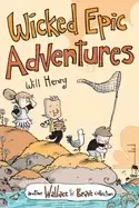Image of wicked epic adventures another wallace the brave collection
