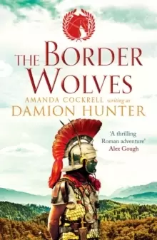 Image of The Border Wolves : A gripping novel of Ancient Rome