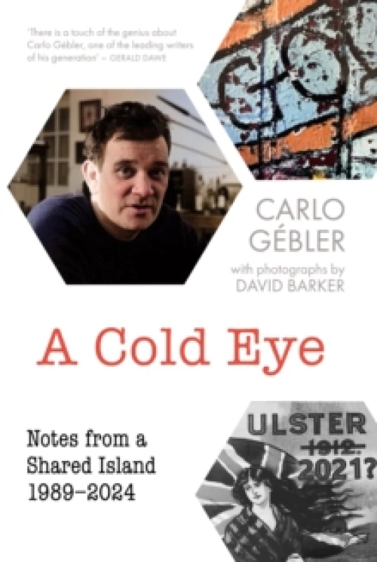Image of A Cold Eye : Notes from a Shared Island, 19892024 Paperback / softback