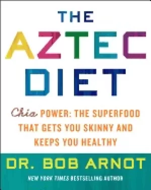 Image of aztec diet chia power the superfood that gets you skinny and keeps you heal
