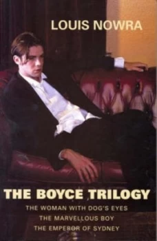 Image of The Boyce Trilogy by Louis Nowra Paperback