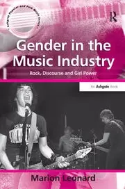 Image of Gender in the Music Industry Rock Discourse and Girl Power