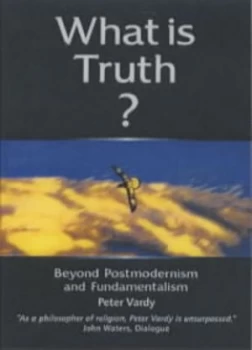 Image of What Is Truth by Peter Vardy Paperback
